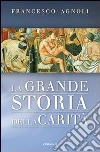 La grande storia della carità libro