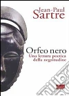 L'Orfeo nero. Una lettura poetica della negritudine libro