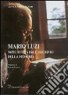 Mario Luzi. Note di vita dell'Archivio della memoria Mario Luzi. Note di vita dell'Archivio della memoria