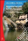 Escursioni nei colli dell'alto Trevigiano. Quartier del Piave, Valsana, Colli di Conegliano e di Vittorio Veneto Escursioni nei colli dell'alto Trevigiano. Quartier del Piave, Valsana, Colli di Conegliano e di Vittorio Veneto