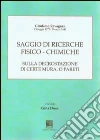 Saggio di ricerche fisico-chimiche sulla decrostazione di certe mura, o pareti Saggio di ricerche fisico-chimiche sulla decrostazione di certe mura, o pareti