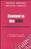 Content is the king. La centralità dei contenuti nell'era multimediale Content is the king. La centralità dei contenuti nell'era multimediale