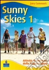 Sunny Skies. Con eserciziario e CD Audio (2) libro