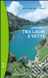 Lombardia. Tra laghi e vette (2) Lombardia. Tra laghi e vette (2)
