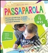Passaparola. 4 anni Passaparola. 4 anni