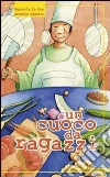 Un cuoco da ragazzi libro