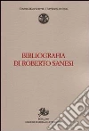 Bibliografia di Roberto Sanesi libro