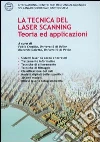 La tecnica del laser scanning. Teoria ed applicazioni La tecnica del laser scanning. Teoria ed applicazioni