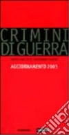 Crimini di guerra. Quello che tutti dovrebbero sapere Crimini di guerra. Quello che tutti dovrebbero sapere