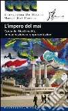 L'impero del mai. Corea del Nord: realtà immaginazione e rappresentazioni L'impero del mai. Corea del Nord: realtà immaginazione e rappresentazioni