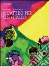Quattro per un giallo libro