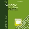 Vendere con efficacia. Audiolibro. CD Audio formato MP3 libro