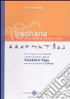Sadhana. Insegnamenti per la vita quotidiana Sadhana. Insegnamenti per la vita quotidiana