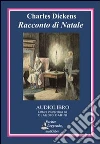 Racconto di Natale. Audiolibro. CD Audio libro