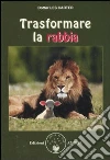Trasformare la rabbia libro