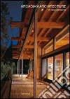 Arcadian Architecture. 12 case esclusive libro