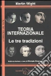 Teoria internazionale. Le tre tradizioni libro