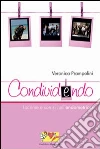 CondividEndo. Lacrime e sorrisi nell'endometriosi CondividEndo. Lacrime e sorrisi nell'endometriosi