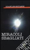 Miracoli sbagliati libro