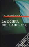 La donna del labirinto libro