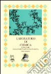 Laboratorio di chimica. Per le Scuole superiori. Con espansione online libro