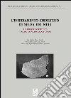L'insediamento neolitico di Selva dei Muli. Le ricerche dell'istituto italiano di paleontologia umana libro
