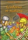 L'inferno si scatena L'inferno si scatena