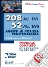 208 allievi 52 allieve agenti di polizia penitenziaria. Teoria e quiz libro