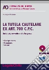 La tutelare cautelare ex art. 700 c.p.c. Guida ai provvedimenti d'urgenza. Con CD-ROM libro