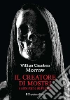 Il creatore di mostri e altre storie dell'orrore libro