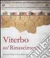 Viterbo nel Rinascimento Viterbo nel Rinascimento