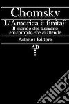 L'America è finita? Il mondo che lasciamo e il compito che ci attende libro