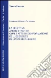 La direttiva amministrativa quale atto di conformazione dell'esercizio del potere pubblico libro