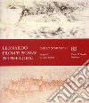 Leonardo from Tuscany to the Loire. Ediz. inglese libro