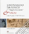Leonardo da Vinci. L'«angelo incarnato» e Salai-Leonardo da Vinci. The «angel in the flesh» and Salai. Ediz. bilingue libro