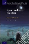 Spose, cadaveri e misteri. Ventiquattro racconti Spose, cadaveri e misteri. Ventiquattro racconti