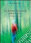 La nuova formula della vita La nuova formula della vita