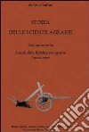 Storia delle scienze agrarie. Vol. 2: I secoli della rivoluzione agraria. I percursori libro
