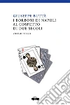 I Borboni di Napoli al cospetto di due secoli (0/3) I Borboni di Napoli al cospetto di due secoli (0/3)
