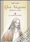 Gesù Nazareno. Problemi e aporie. Vol. 2: La vita pubblica. Fatti e figure libro