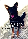 Rocky, l'eterno cucciolo libro