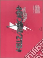 Hellzarockin'. Cinque miti del rock come non li avete mai visti!