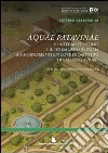 Aquae Patavinae. Montegrotto e il termalismo in Italia. Aggiornamenti e nuove prospettive di valorizzazione libro