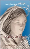 Le glorie di Maria. Parte I Le glorie di Maria. Parte I