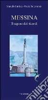 Messina. Il sapore dei ricordi libro