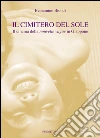 Il cimitero del sole. Il cinema della nouvelle vague in Giappone libro