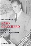 Enzo Giacchero. Pioniere dell'europeismo libro
