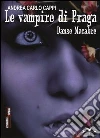 Danse macabre. Le vampire di Praga libro