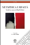 Metafisica e realtà. Studi in onore di Paul Gilbert libro