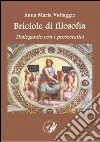 Briciole di filosofia. Dialogando con i presocratici libro